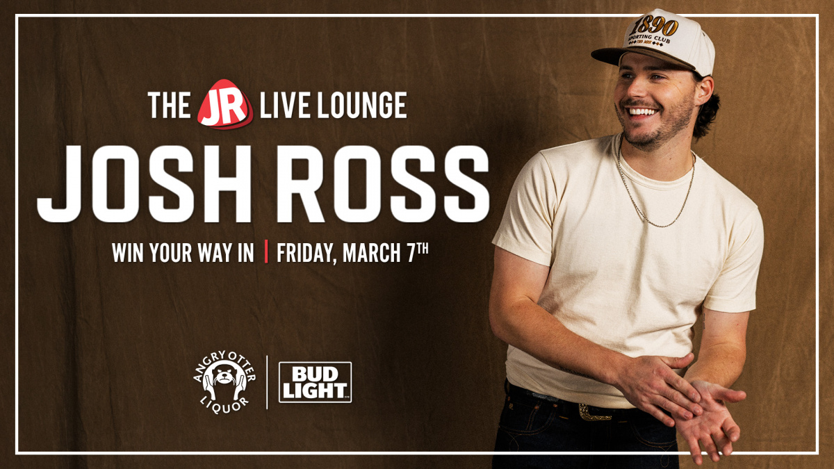 See Josh Ross in the JR live Lounge, in concert with Angry Otter Liquor and Bud Light